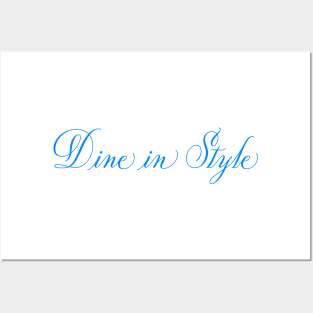 Dine in Style Posters and Art